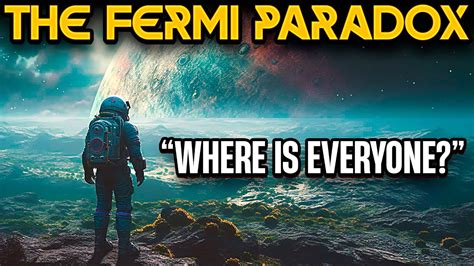 fermi paradox where is everybody